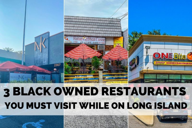 3 BLACK OWNED RESTAURANTS YOU MUST VISIT WHILE ON LONG ISLAND